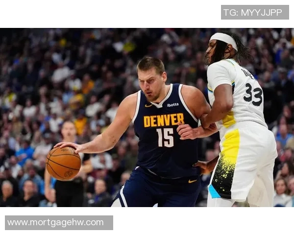 约基奇在赛季中展现惊人盖帽能力引领球队防守新高度